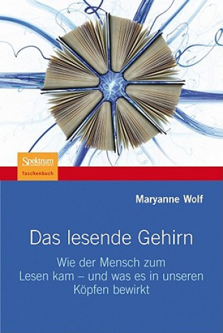Kniha Das lesende Gehirn Maryanne Wolf