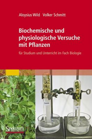 Buch Biochemische und physiologische Versuche mit Pflanzen Aloysius Wild