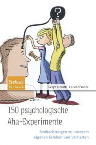 Kniha 150 psychologische Aha-Experimente Serge Ciccotti