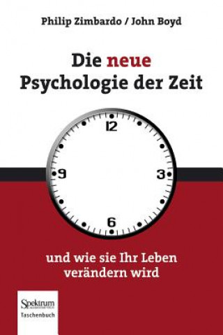 Kniha Die neue Psychologie der Zeit Philip G. Zimbardo