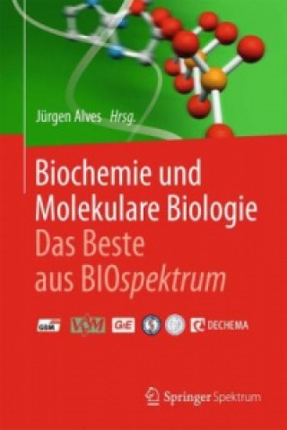 Carte Biochemie und molekulare Biologie - Das Beste aus BIOspektrum Jürgen Alves