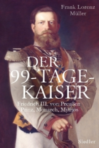 Kniha Der 99-Tage-Kaiser Frank L. Müller