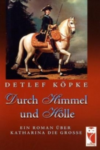 Kniha Durch Himmel und Hölle Detlef Köpke