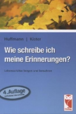 Könyv Wie schreibe ich meine Erinnerungen? Johann-Friedrich Huffmann