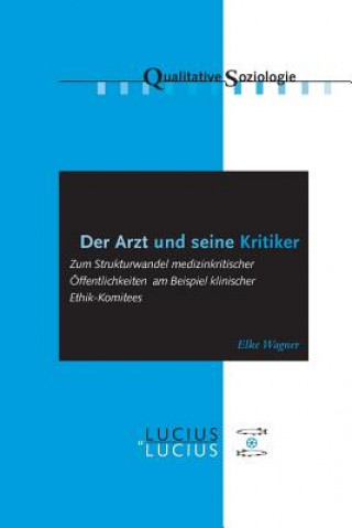 Livre Arzt und seine Kritiker Elke Wagner