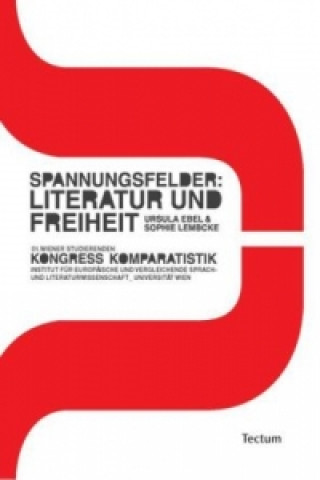 Book Spannungsfelder: Literatur und Freiheit Ursula Ebel