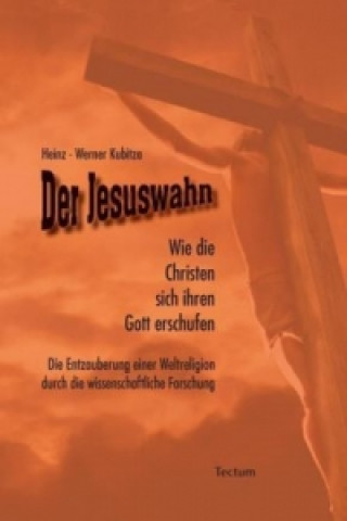 Kniha Der Jesuswahn Heinz-Werner Kubitza