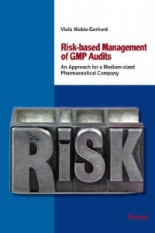 Kniha Risk-based Management of GMP Audits Viola Hieble-Gerhard