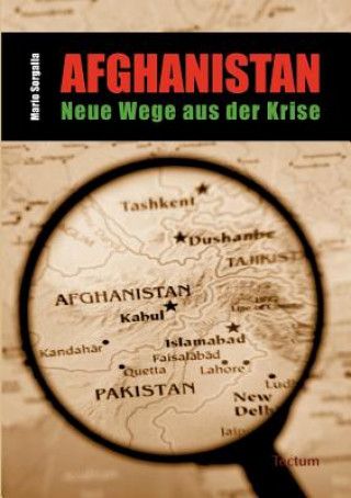 Kniha Afghanistan - Neue Wege aus der Krise Mario Sorgalla