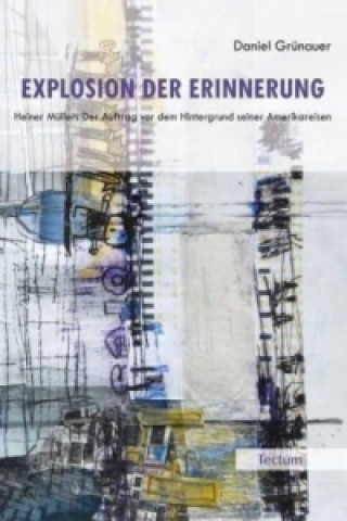 Knjiga Explosion der Erinnerung Daniel Grünauer