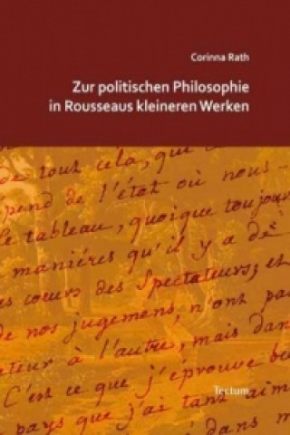 Kniha Zur politischen Philosophie in Rousseaus kleineren Werken Corinna Rath