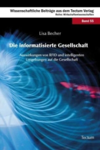 Kniha Die informatisierte Gesellschaft Lisa Becher
