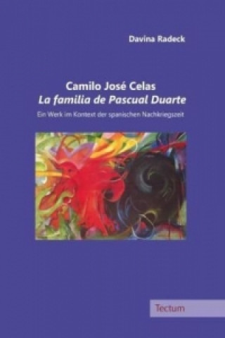 Könyv Camilo José Celas La familia de Pascual Duarte Davina Radeck