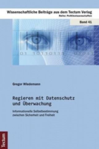 Kniha Regieren mit Datenschutz und Überwachung Gregor Wiedemann