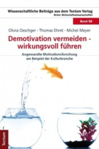 Книга Demotivation vermeiden - wirkungsvoll führen Olivia Oeschger