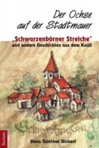 Könyv Der Ochse auf der Stadtmauer Hans Günther Bickert