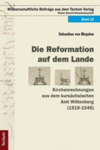 Könyv Die Reformation auf dem Lande Sebastian von Birgelen