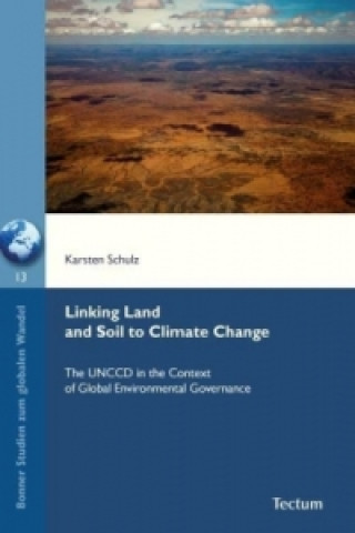 Carte Linking Land and Soil to Climate Change Karsten Schulz