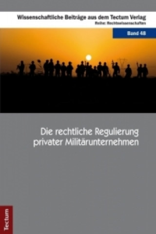 Kniha Die rechtliche Regulierung privater Militärunternehmen Alexander Schäfer