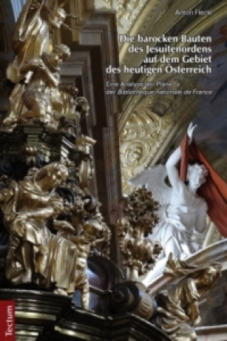 Kniha Die barocken Bauten des Jesuitenordens auf dem Gebiet des heutigen Österreich Anton Fleckl