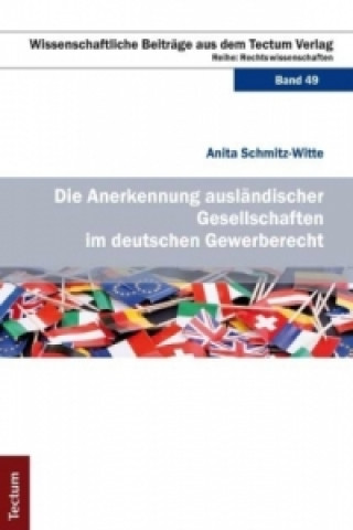 Książka Die Anerkennung ausländischer Gesellschaften im deutschen Gewerberecht Anita Schmitz-Witte