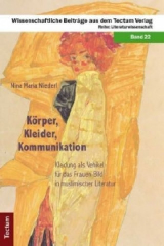 Kniha Körper, Kleider, Kommunikation Nina Maria Niederl