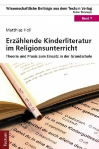 Knjiga Erzählende Kinderliteratur im Religionsunterricht Matthias Holl