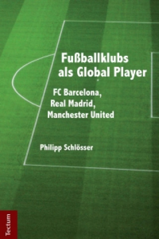 Książka Fußballklubs als Global Player Philipp Schlösser