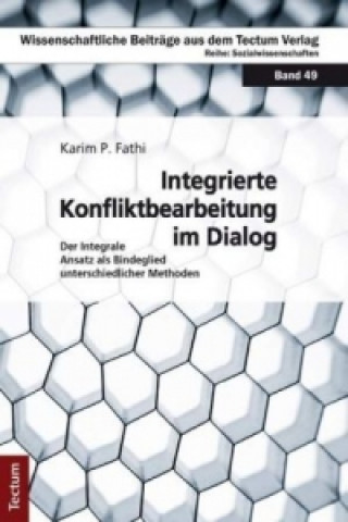 Kniha Integrierte Konfliktbearbeitung im Dialog Karim P. Fathi