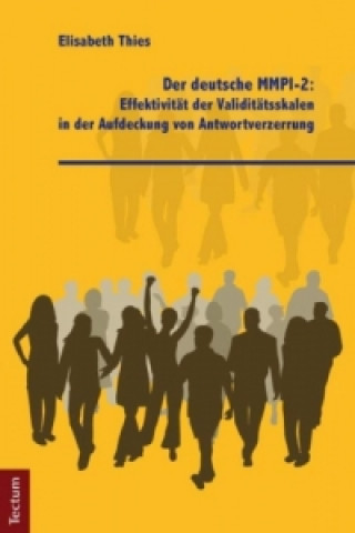 Carte Der deutsche MMPI-2: Effektivität der Validitätsskalen in der Aufdeckung von Antwortverzerrung Elisabeth Thies
