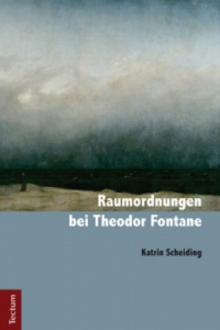Carte Raumordnungen bei Theodor Fontane Katrin Scheiding