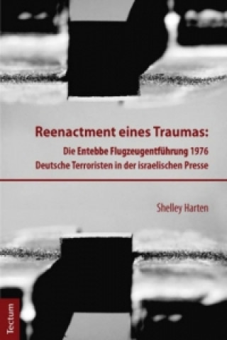 Livre Reenactment eines Traumas Shelley Harten