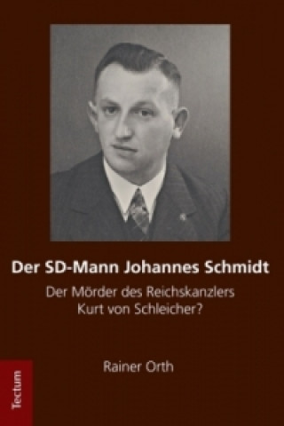 Knjiga Der SD-Mann Johannes Schmidt Rainer Orth