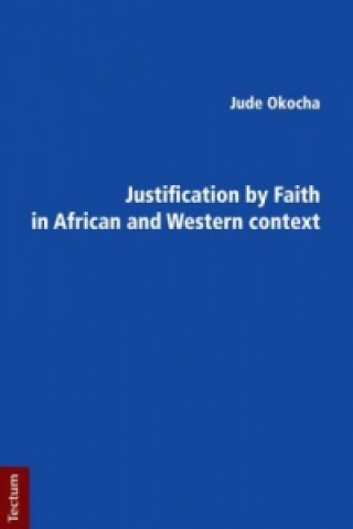 Buch Justification by Faith in African and Western context Jude Okocha