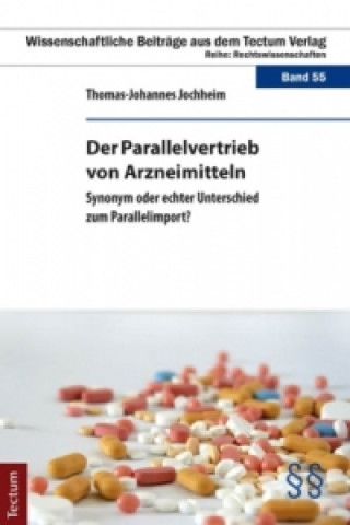 Carte Der Parallelvertrieb von Arzneimitteln Thomas-Johannes Jochheim