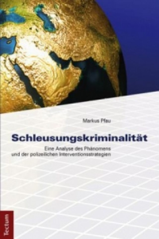 Kniha Schleusungskriminalität Markus Pfau
