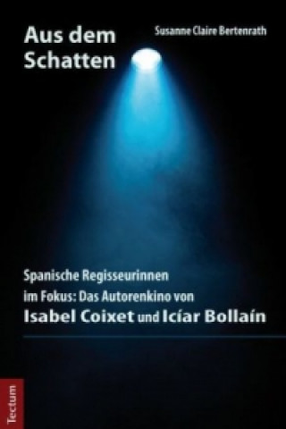 Knjiga Aus dem Schatten Susanne Claire Bertenrath