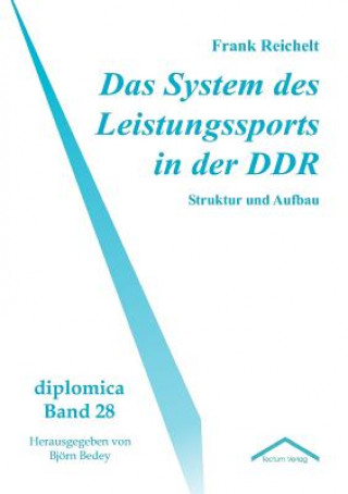 Kniha System des Leistungssports in der DDR Frank Reichelt