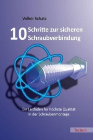 Carte 10 Schritte zur sicheren Schraubverbindung Volker Schatz