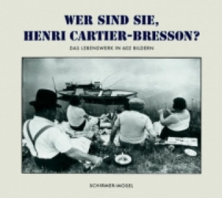 Könyv Wer sind Sie, Henri Cartier-Bresson? Henri Cartier-Bresson