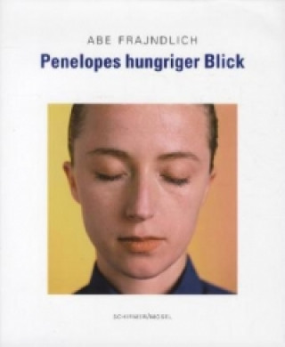 Livre Penelopes hungriger Blick Abe Frajndlich