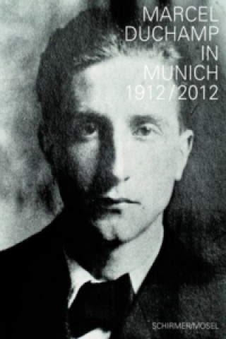 Kniha Marcel Duchamp in München 1912 Helmut Friedel