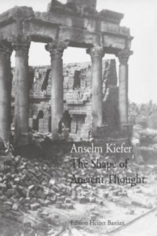 Libro The Shape of Ancient Thought Anselm Kiefer