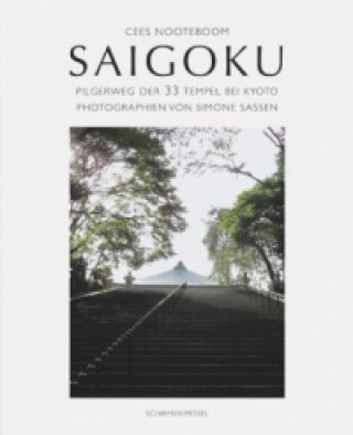 Kniha Saigoku - Auf Japans Pilgerweg der 33 Tempel Cees Nooteboom