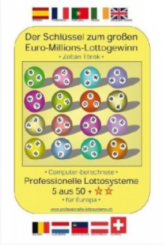 Книга Der Schlüssel zum grossen Euro-Millions-Lottogewinn Zoltán Török