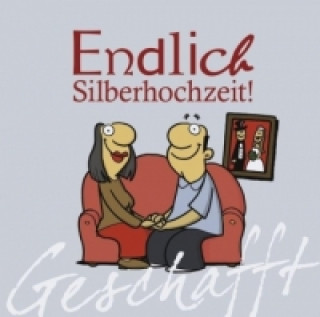 Kniha Geschafft: Endlich Silberhochzeit! Michael Kernbach