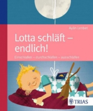 Knjiga Lotta schläft - endlich! Aylin Lenbet