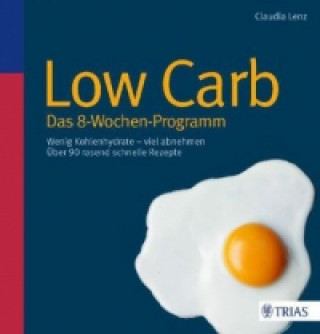 Carte Low Carb - Das 8-Wochen-Programm Claudia Lenz