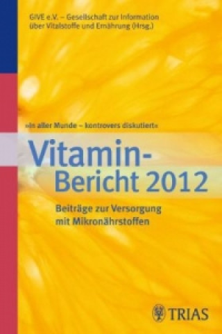 Kniha In aller Munde - kontrovers diskutiert, Vitamin-Bericht 2012 