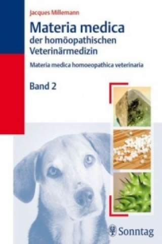 Kniha Materia medica der homöopathischen Veterinärmedizin. Bd.2 Jacques Millemann